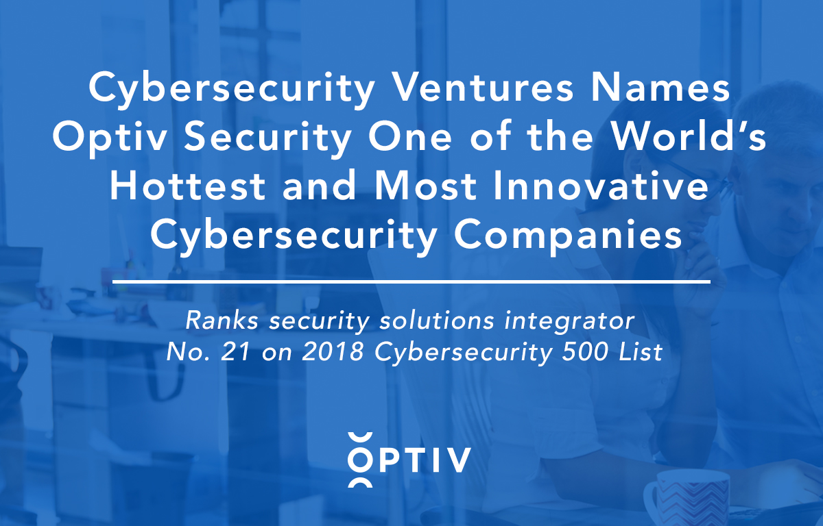 Cybersecurity Ventures Names Optiv Security One Of The World’s Hottest ...